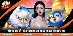 Bắn Cá Vui Vẻ