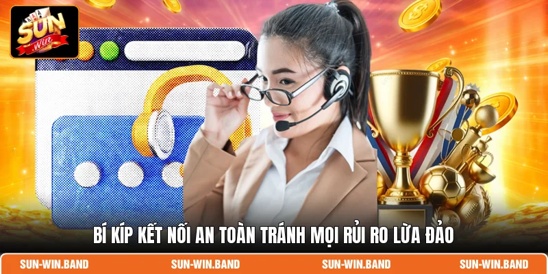 Bí kíp kết nối an toàn tránh mọi rủi ro lừa đảo