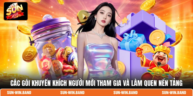 Các gói khuyến khích người mới tham gia và làm quen nền tảng