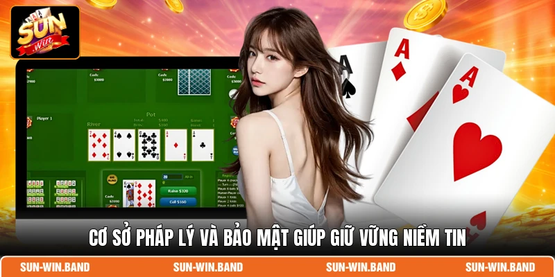 Sunwin 13 Cơ sở pháp lý và bảo mật giúp giữ vững niềm tin