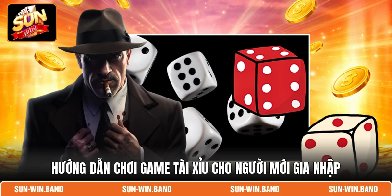 Hướng dẫn chơi game Tài Xỉu cho người mới gia nhập