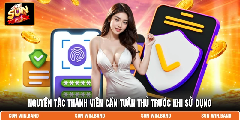 Nguyên tắc thành viên cần tuân thủ trước khi sử dụng