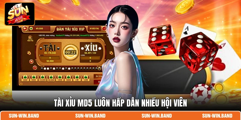 Tài Xỉu MD5 luôn hấp dẫn nhiều hội viên