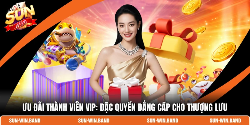 Ưu Đãi Thành Viên VIP